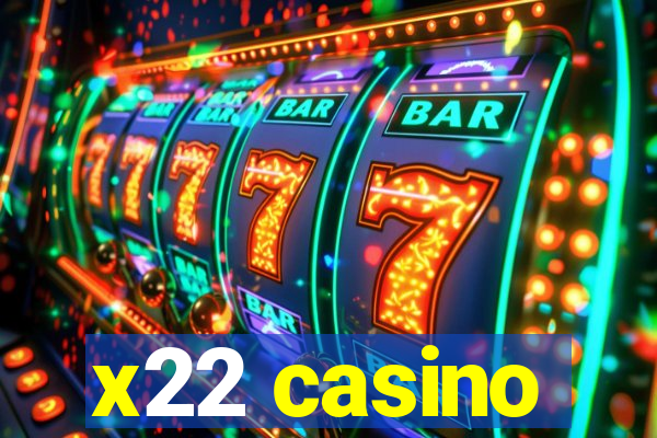 x22 casino